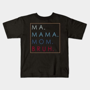 Ma Mama Mom Bruh Green Grass Kids T-Shirt